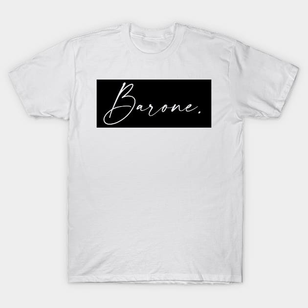 Barone Name, Barone Birthday T-Shirt by flowertafy